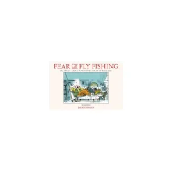 Fear Of Fly Fishing Second Edition by Jack Ohman